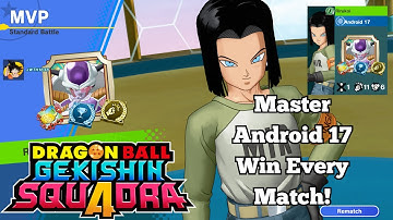 Master Android 17 Build And Strategy Guide! | DRAGON BALL GEKISHIN SQUADRA