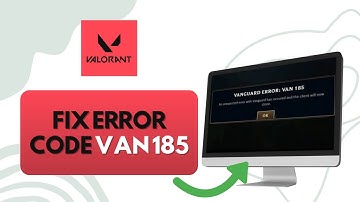 How to Fix Valorant Error Code VAN 185 | Quick & Easy Solution