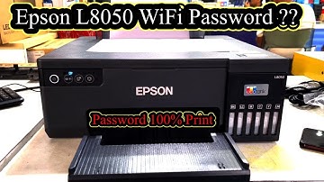 How to Get Epson L8050 WiFi Password | Find my Password Epson Printer L8050