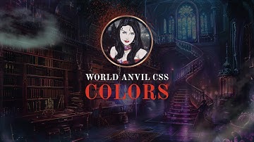 [EN] Zero to Theme #2 - Colors on World Anvil