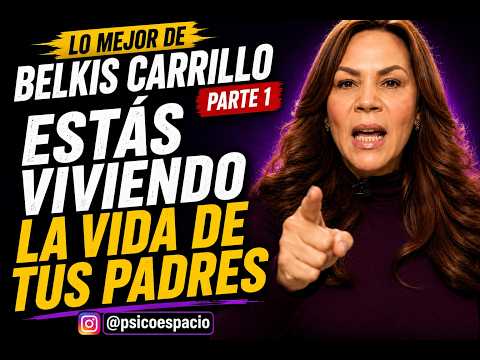 LO MEJOR DE BELKIS CARRILLO (PARTE 1) | Estás viviendo la vida que programaron tus padres