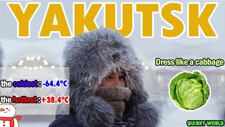 The Coldest City Yakutsk, Fruits Can Be Used As Hammer, The Only Way Is Dressing Like A Cabbage