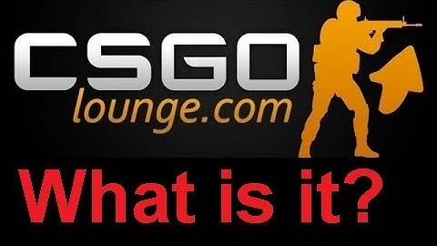 CS:GO Lounge Explained (What it is and how to use it)
