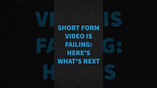 Short Form Video Is FAILING: Here&#39;s What&#39;s Next #shorts #reels #instagramreels #tiktoks #facebook