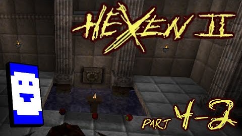 Stumbling through Hexen II - Part 4-2