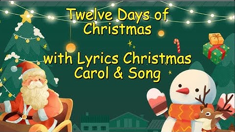 Twelve Days of Christmas with Lyrics Christmas Carol & Song for Kids - Song with Lyrics for Children