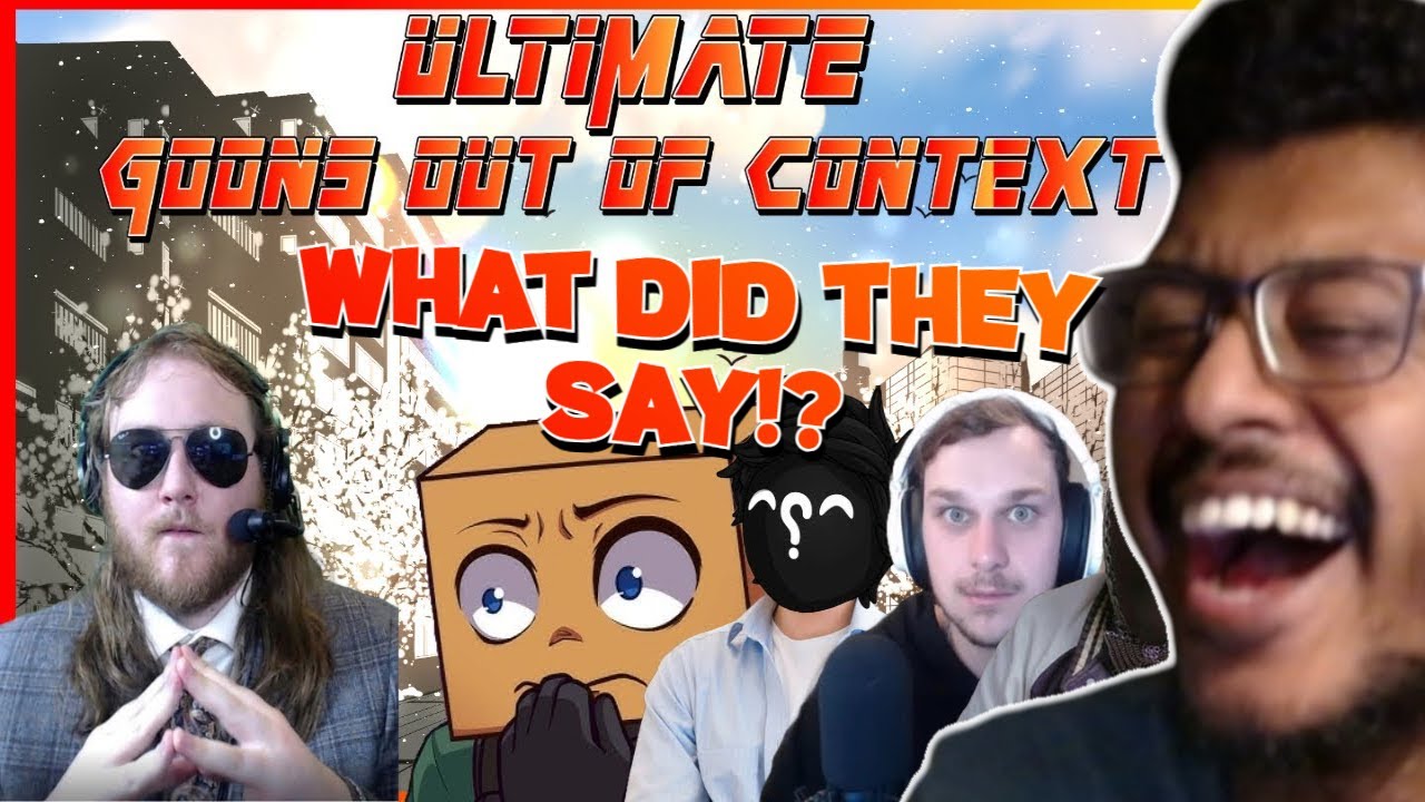 This might get me in trouble... | Reacting To 'Goons ULTIMATE Out Of Context Moments'
