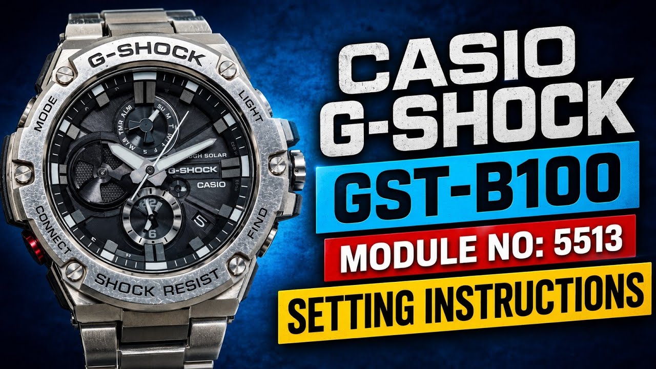 G-SHOCK 　GST-B100 5513 Casio G-Shock GST-B100 (5513) setting instructions - YouTube