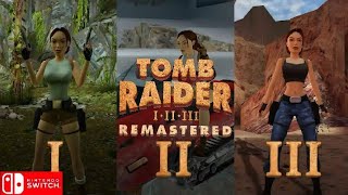 Tomb Raider I II III Remastered Nintendo switch gameplay