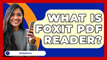 What Is Foxit PDF Reader? - Be App Savvy