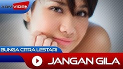 Bunga Citra Lestari - Jangan Gila | Official Video  - Durasi: 3:17. 