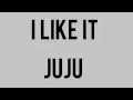 I Like It - JuJu -Debarge Cover
