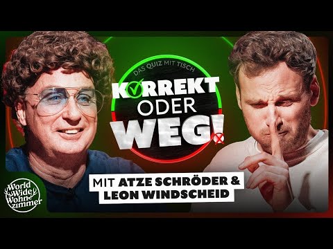 KORREKT oder WEG! (mit Atze Schröder & Leon Windscheid)