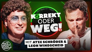 KORREKT oder WEG! (mit Atze Schröder & Leon Windscheid)