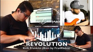 Kirk Franklin - Revolution - Frank Brunot (Bass)/ Isaac Cairiasco (Keydrums) Cover