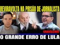 2 reviravolta na priso de jornalista medida do lula criticada por especialistas