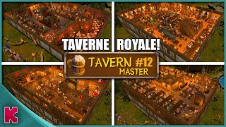 Taverne Royale ! // TAVERN MASTER #12 (final)