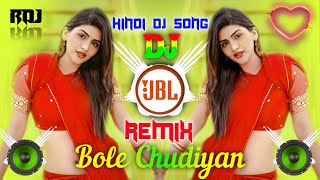 Bole Chudiyan Bole Kangana Dj Remix  | Hindi Dj Song | Hard Bass |New Dj Song 2024 | Dj Rakesh 999k