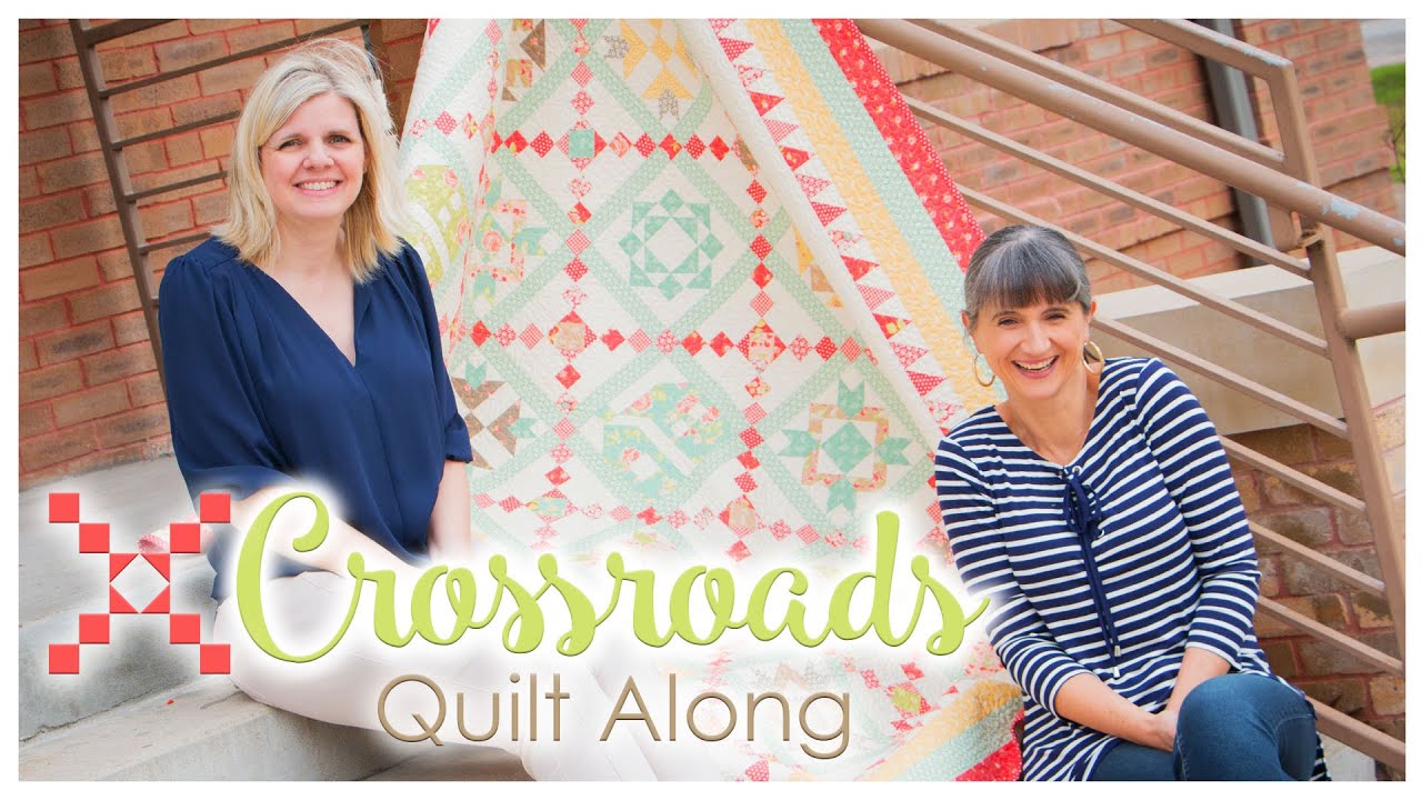 Crossroads Quilt Along Introduction! Featuring Kimberly Jolly and ...