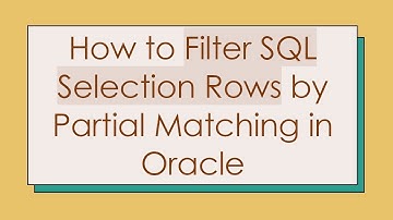 How to Filter SQL Selection Rows by Partial Matching in Oracle