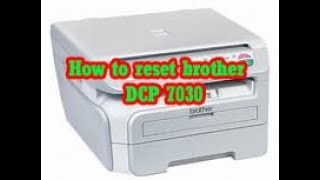 How To Reset Brother Dcp 7030 Printer Youtube