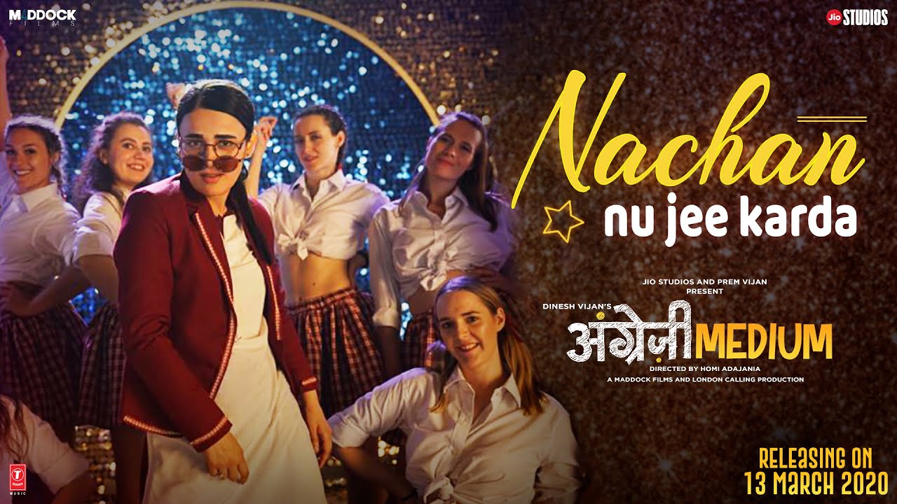⁣Nachan Nu Jee Karda | Angrezi Medium | Irrfan, Radhika, Deepak, Kareena | Romy, Nikhita | Tanishk B