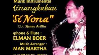 Musik Instrumental Minang   SI NONA Saxophone by  Elman Boer