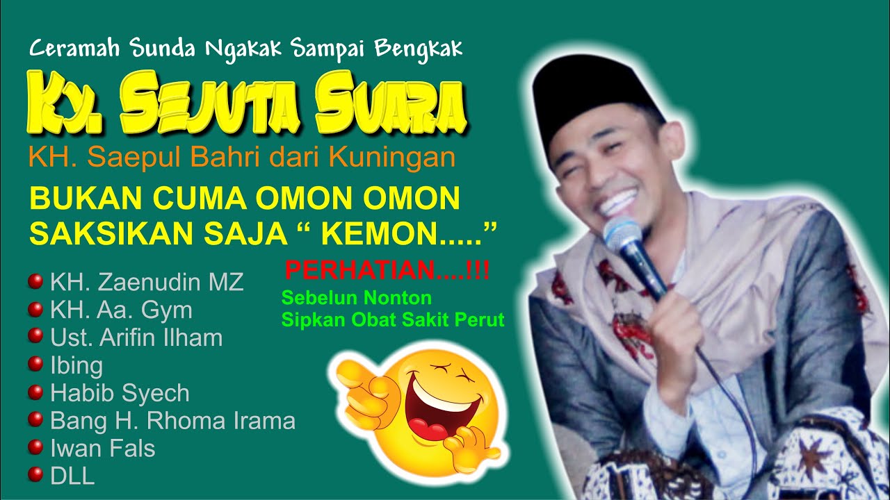 Terbaru  Ceramah Ky. Sejuta Suara / KH. Saepul Bahri dari Kuningan - Jabar || Ngocok perut 😂😂😂