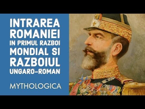 Intrarea Romaniei In Primul Razboi Mondial Si Razboiul Ungaro