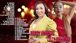 2 HORAS LO MEJOR DE LILLY GOODMAN Y NANCY AMANCIO EN ADORACIÓN - ALABANZAS CRISTIANA MIX