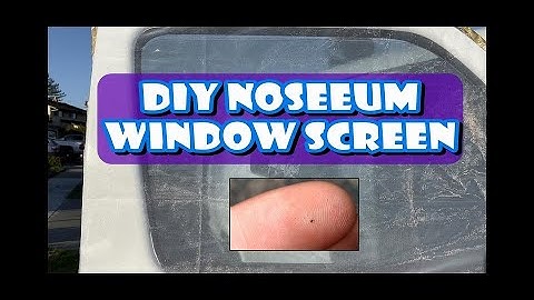 MAKING A NOSEEUM WINDOW SCREEN FOR MY VAN
