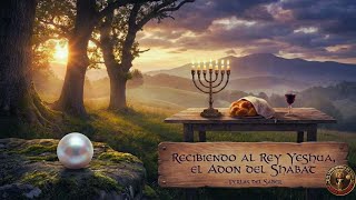 Download Lagu RECIBIENDO AL REY YESHÚA, EL ADON DEL SHABAT - APERTURA DE SHABAT CON PERLAS DEL SABER MP3