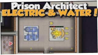 Prison Architect - ELECTRICITY & WATER! (Gameplay Part 2)