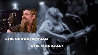 The White Buffalo - The Getaway (Lyrics)