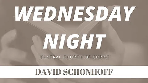WEDNESDAY NIGHT DEVOTIONAL - DAVID SCHONHOFF
