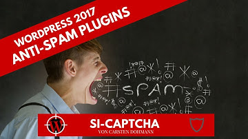 WordPress 2017 - Anti-Spam Plugin - SI-CAPTCHA ANTI-SPAM