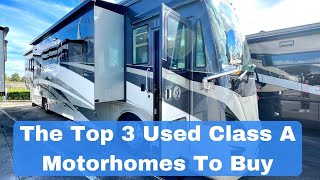 The Top 3 Used Quality Class A Motorhomes I Can Recommend For RV Travel And Camping