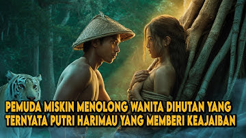 PEMUDA MISKIN SELAMATKAN WANITA MISTERIUS DI HUTAN, TAPI SIAPA SANGKA IDENTITAS ASLINYA BIKIN GEGER!