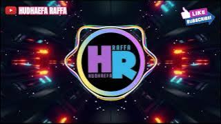 HUDHAEFA RAFFA DJ REMIX [  Music ]