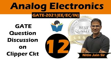 Lec 12 GATE Question Discussion on Clipper Circuit