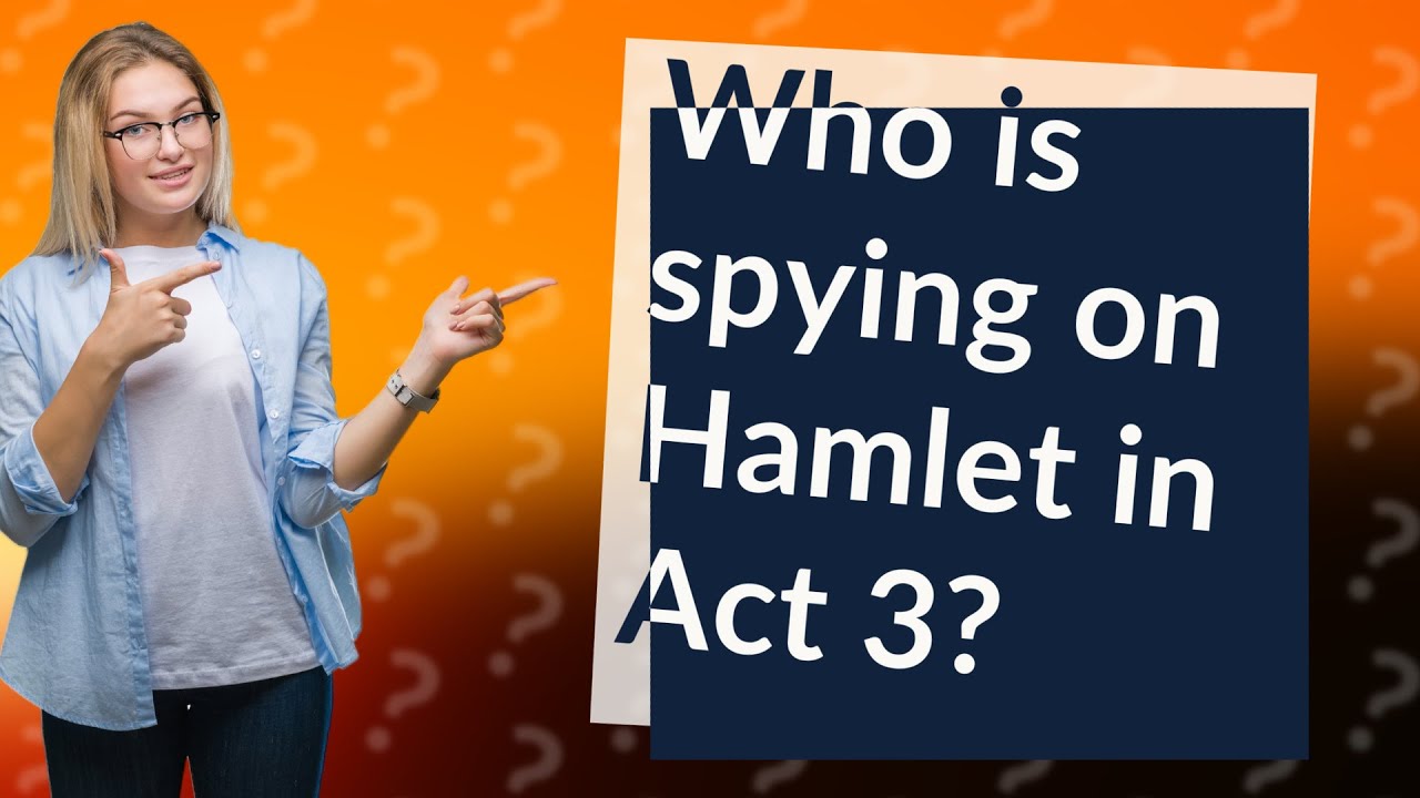 spying in hamlet essay