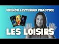 French listening practice vlog on les loisirs et les passetemps