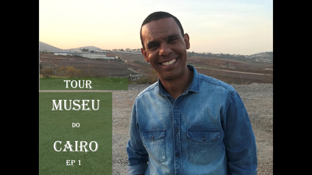 Tour Museu do Cairo – EP1