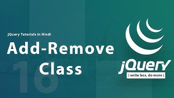 Add - Remove Class in jQuery (Hindi) - 16