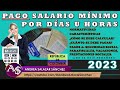 2023 PAGO SALARIO MÍNIMO JORNAL=1 DÍA=7,83 Horas. UNIDAD DE TIEMPO/JORNADA 47 HORAS-SEMANA, COLOMBIA