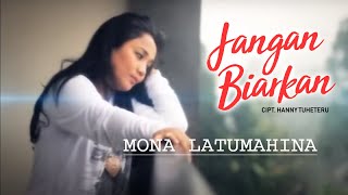 Mona Latumahina - Jangan Biarkan | Lagu Tembang Lawas Sepanjang Masa