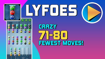 Lyfoes Crazy Levels 71 to 80 Walkthrough [100% Perfect!]