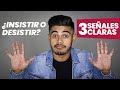 Cuando DEJAR DE INSISTIRLE a una mujer  (3 señales de que no te quiere)