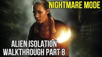 Alien Isolation Nightmare Mode Walkthrough Part 8 1440p