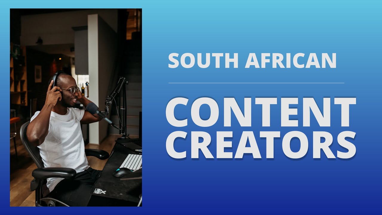 South African Content Creators YouTube